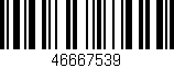 Código de barras (EAN, GTIN, SKU, ISBN): '46667539'