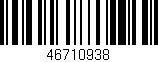 Código de barras (EAN, GTIN, SKU, ISBN): '46710938'