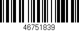 Código de barras (EAN, GTIN, SKU, ISBN): '46751839'