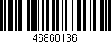 Código de barras (EAN, GTIN, SKU, ISBN): '46860136'