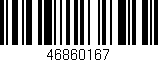 Código de barras (EAN, GTIN, SKU, ISBN): '46860167'