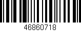 Código de barras (EAN, GTIN, SKU, ISBN): '46860718'