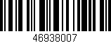 Código de barras (EAN, GTIN, SKU, ISBN): '46938007'