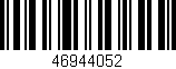 Código de barras (EAN, GTIN, SKU, ISBN): '46944052'