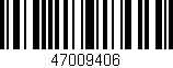 Código de barras (EAN, GTIN, SKU, ISBN): '47009406'