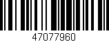 Código de barras (EAN, GTIN, SKU, ISBN): '47077960'