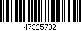Código de barras (EAN, GTIN, SKU, ISBN): '47325782'