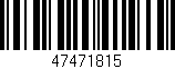 Código de barras (EAN, GTIN, SKU, ISBN): '47471815'