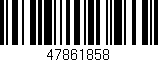 Código de barras (EAN, GTIN, SKU, ISBN): '47861858'