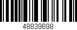 Código de barras (EAN, GTIN, SKU, ISBN): '48839698'