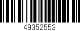 Código de barras (EAN, GTIN, SKU, ISBN): '49352553'