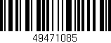 Código de barras (EAN, GTIN, SKU, ISBN): '49471085'