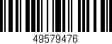 Código de barras (EAN, GTIN, SKU, ISBN): '49579476'