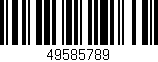 Código de barras (EAN, GTIN, SKU, ISBN): '49585789'