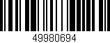 Código de barras (EAN, GTIN, SKU, ISBN): '49980694'