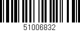 Código de barras (EAN, GTIN, SKU, ISBN): '51006832'