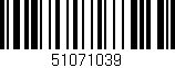 Código de barras (EAN, GTIN, SKU, ISBN): '51071039'