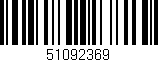 Código de barras (EAN, GTIN, SKU, ISBN): '51092369'