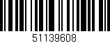 Código de barras (EAN, GTIN, SKU, ISBN): '51139608'