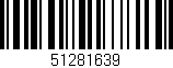 Código de barras (EAN, GTIN, SKU, ISBN): '51281639'