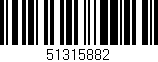 Código de barras (EAN, GTIN, SKU, ISBN): '51315882'