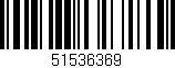 Código de barras (EAN, GTIN, SKU, ISBN): '51536369'