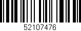 Código de barras (EAN, GTIN, SKU, ISBN): '52107476'