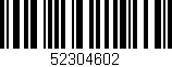 Código de barras (EAN, GTIN, SKU, ISBN): '52304602'