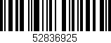 Código de barras (EAN, GTIN, SKU, ISBN): '52836925'