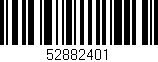 Código de barras (EAN, GTIN, SKU, ISBN): '52882401'