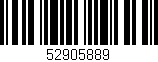 Código de barras (EAN, GTIN, SKU, ISBN): '52905889'