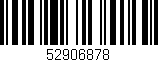 Código de barras (EAN, GTIN, SKU, ISBN): '52906878'