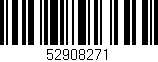 Código de barras (EAN, GTIN, SKU, ISBN): '52908271'