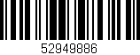 Código de barras (EAN, GTIN, SKU, ISBN): '52949886'