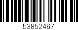 Código de barras (EAN, GTIN, SKU, ISBN): '53852467'