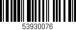 Código de barras (EAN, GTIN, SKU, ISBN): '53930076'