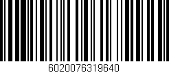 Código de barras (EAN, GTIN, SKU, ISBN): '6020076319640'