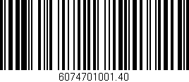 Código de barras (EAN, GTIN, SKU, ISBN): '6074701001.40'