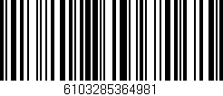 Código de barras (EAN, GTIN, SKU, ISBN): '6103285364981'