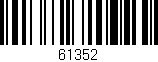 Código de barras (EAN, GTIN, SKU, ISBN): '61352'