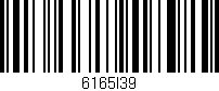 Código de barras (EAN, GTIN, SKU, ISBN): '6165I39'