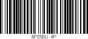 Código de barras (EAN, GTIN, SKU, ISBN): '6P25BU/4P'