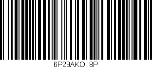 Código de barras (EAN, GTIN, SKU, ISBN): '6P29AKO/8P'