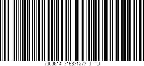 Código de barras (EAN, GTIN, SKU, ISBN): '7009814_715671277_0_TU'