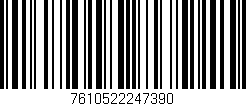 Código de barras (EAN, GTIN, SKU, ISBN): '7610522247390'