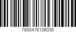 Código de barras (EAN, GTIN, SKU, ISBN): '7800476106038'