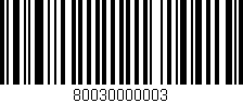 Código de barras (EAN, GTIN, SKU, ISBN): '80030000003'