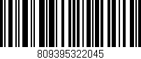 Código de barras (EAN, GTIN, SKU, ISBN): '809395322045'