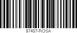 Código de barras (EAN, GTIN, SKU, ISBN): '97407-ROSA'