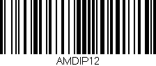 Código de barras (EAN, GTIN, SKU, ISBN): 'AMDIP12'